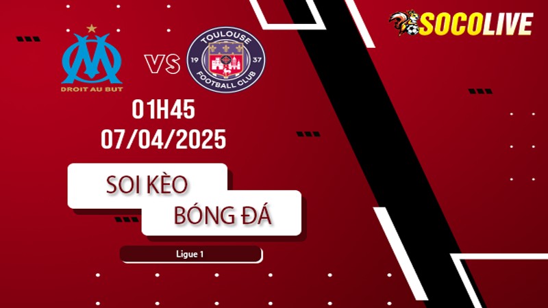 Soi kèo Marseille vs Toulouse